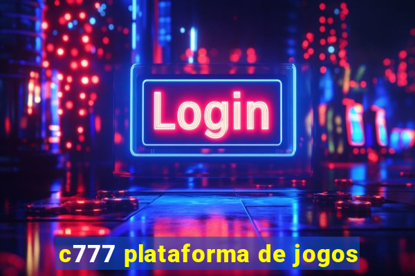 c777 plataforma de jogos